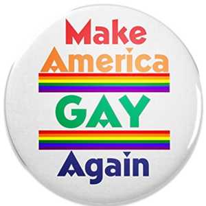 Make America Gay Again