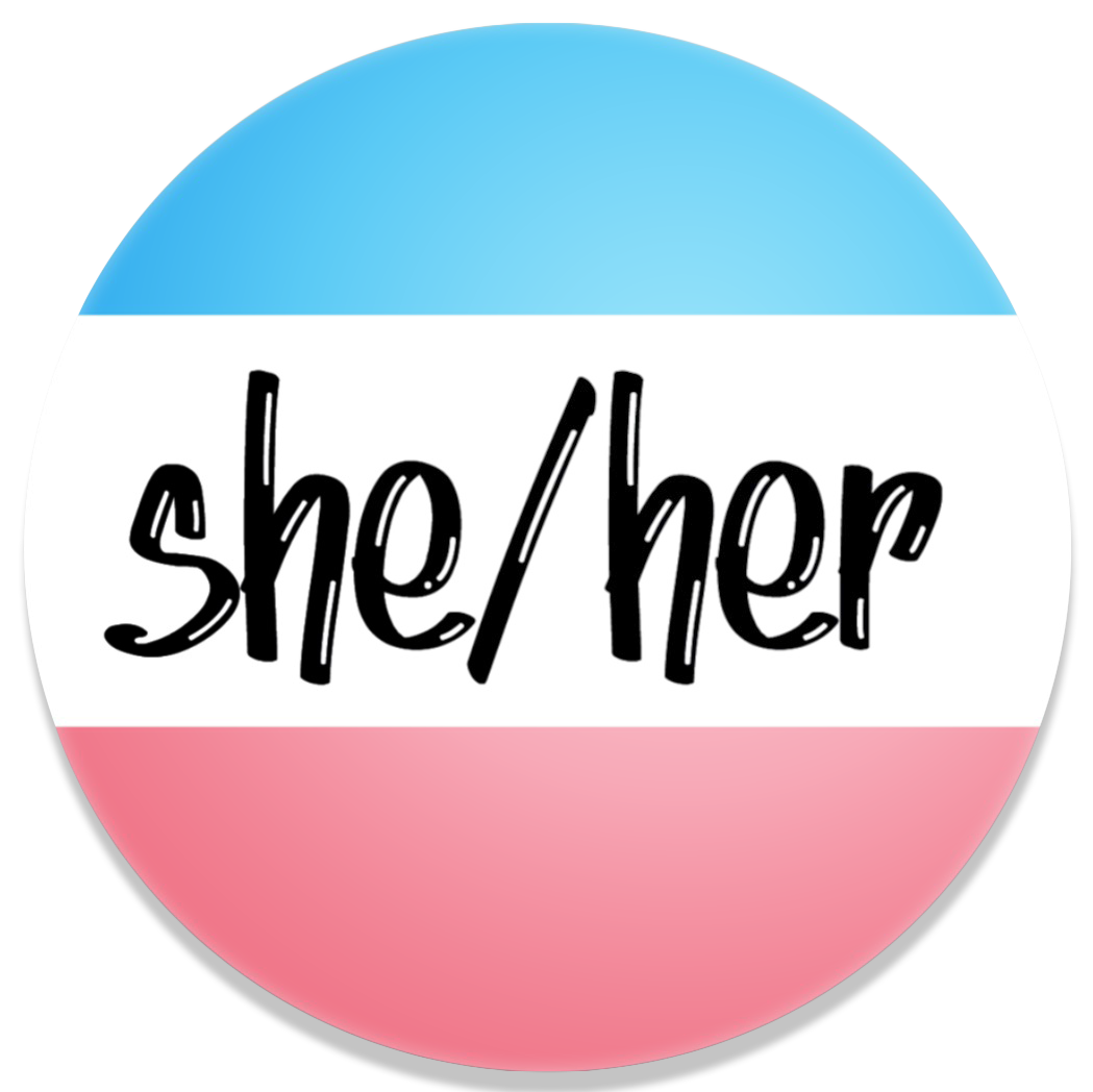 She / Her Pronoun