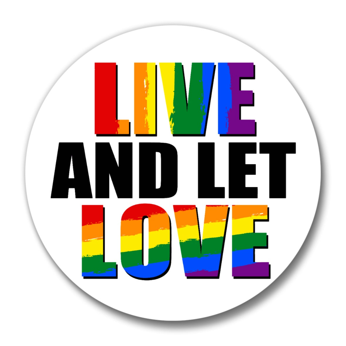 LIVE AND LET LOVE