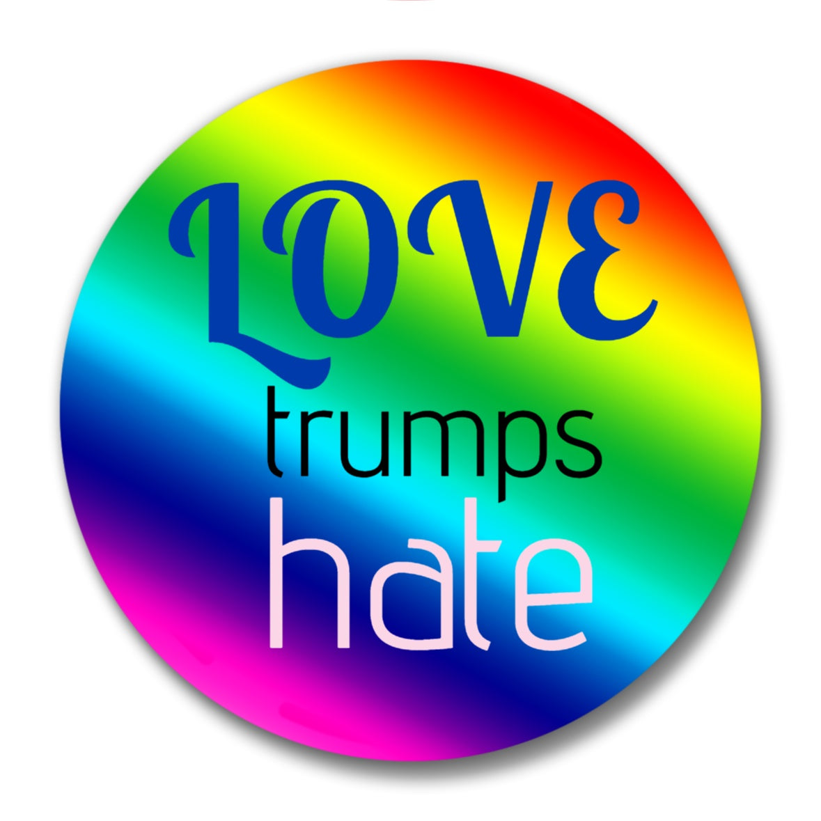 LOVE trumps hate